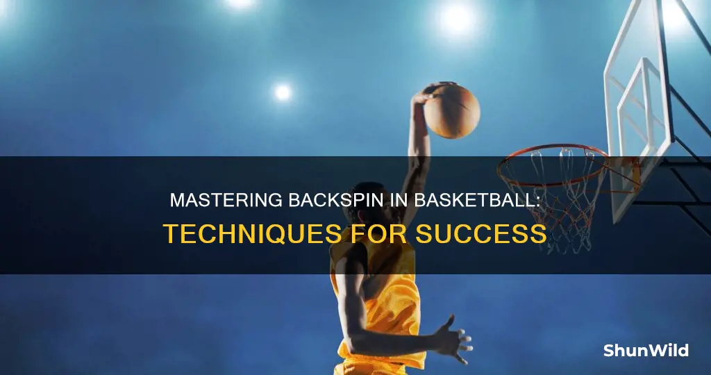 how to use backspin in basketball