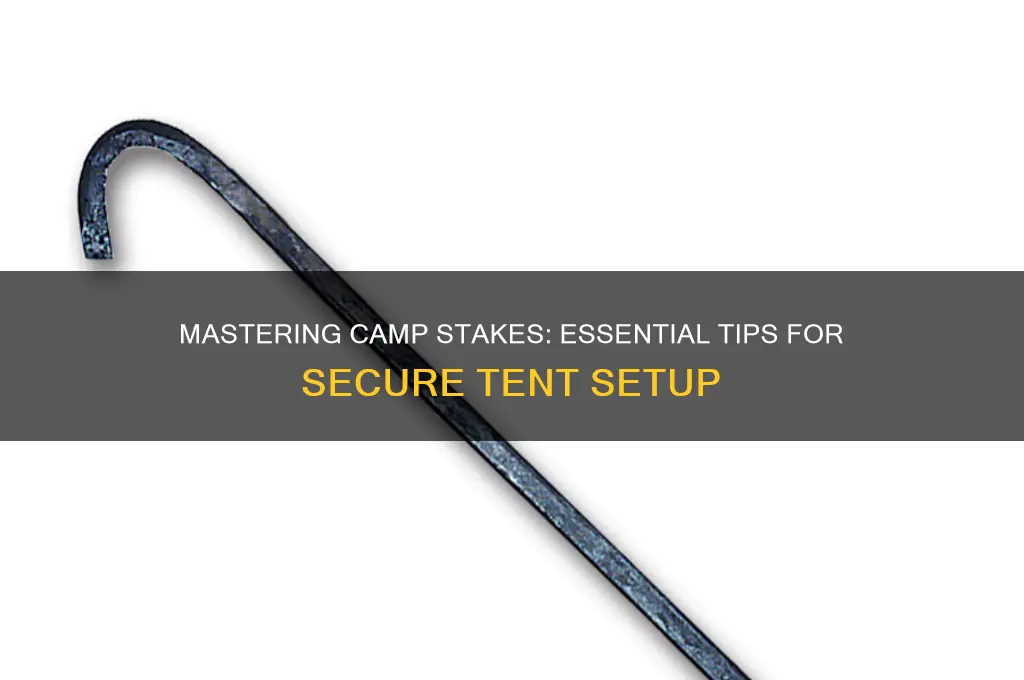 how to use camp stakes