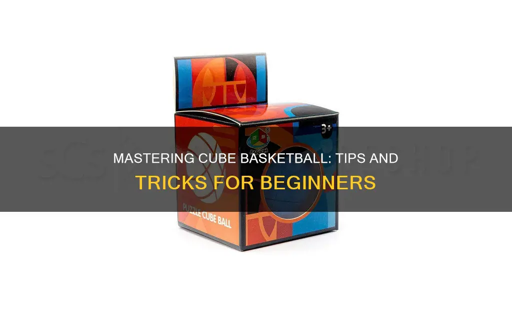 how to use cube basketball
