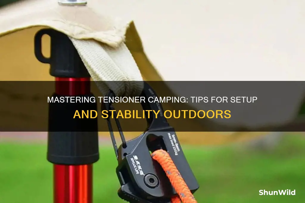 how to use tensioner camping