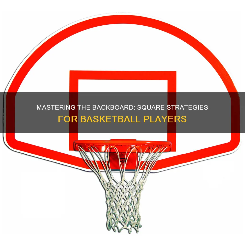 how to use the square on a basketball backboard
