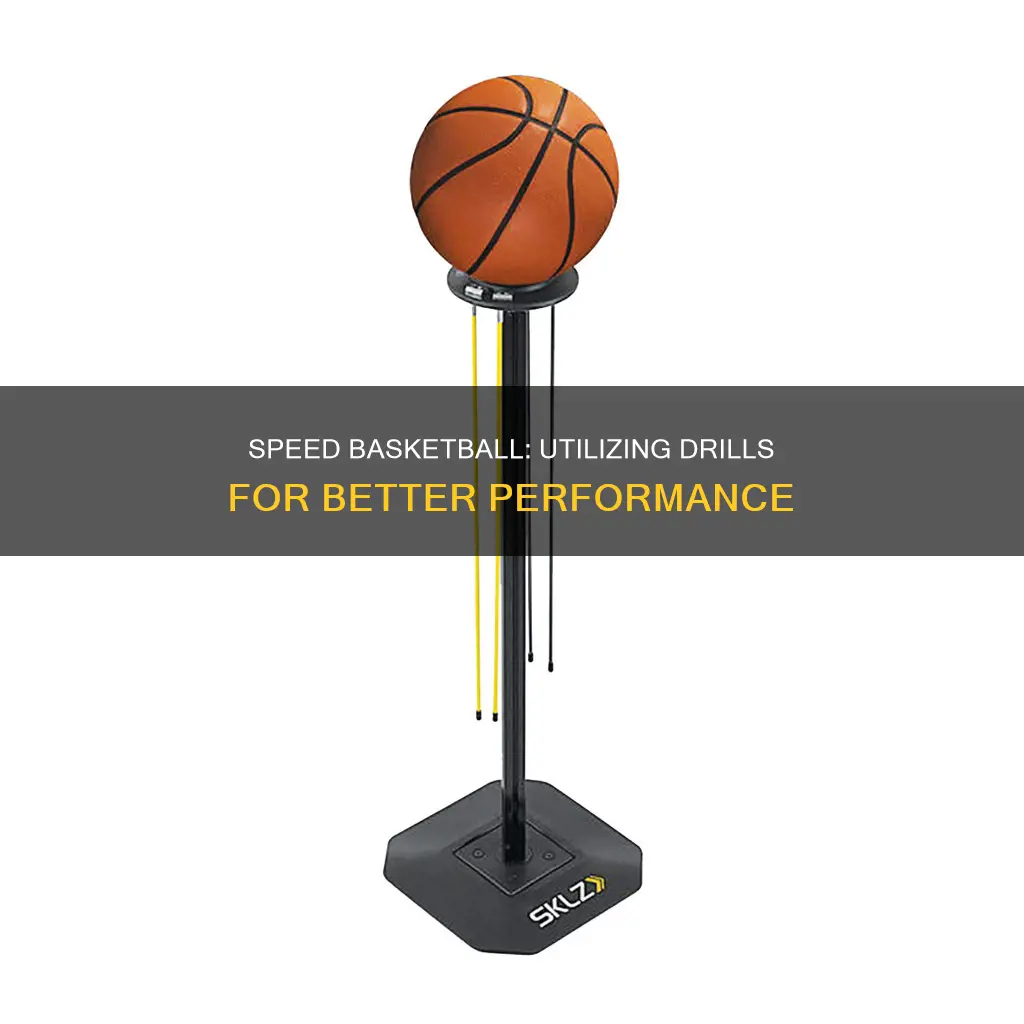 how to utilize speed basketball