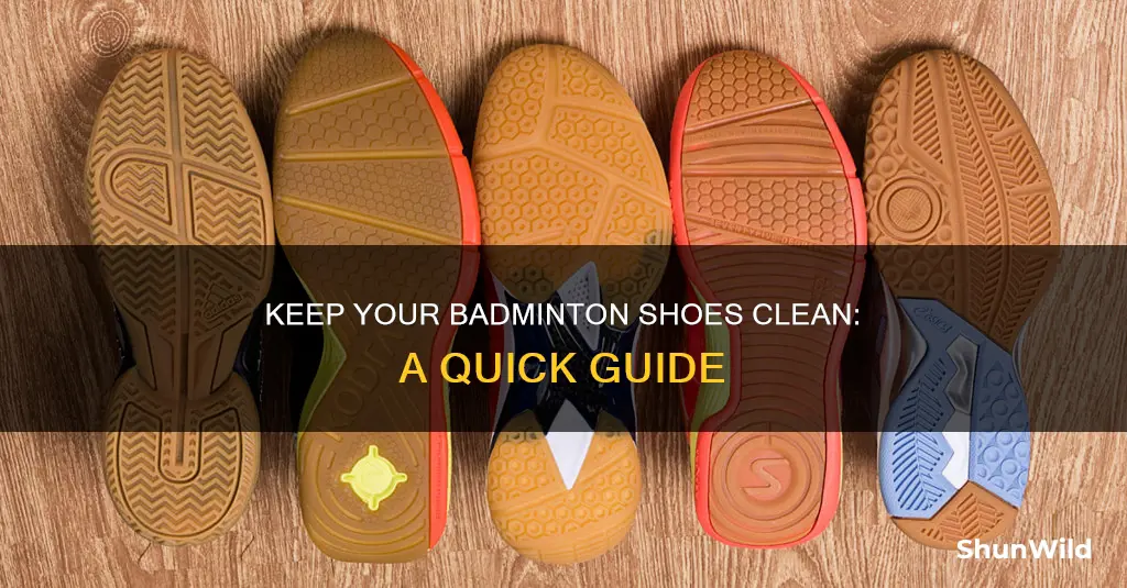 how to wash badminton shoes