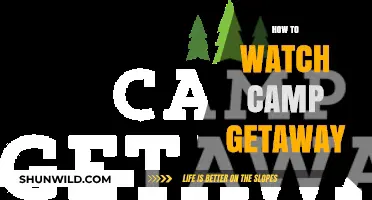 Stream Camp Getaway: Easy Ways to Watch the Reality Show