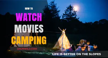 Camping Cinema: Tips for Watching Movies Under the Stars