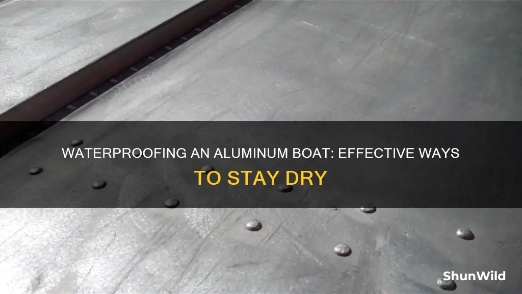 how to waterproof a aluminum boat