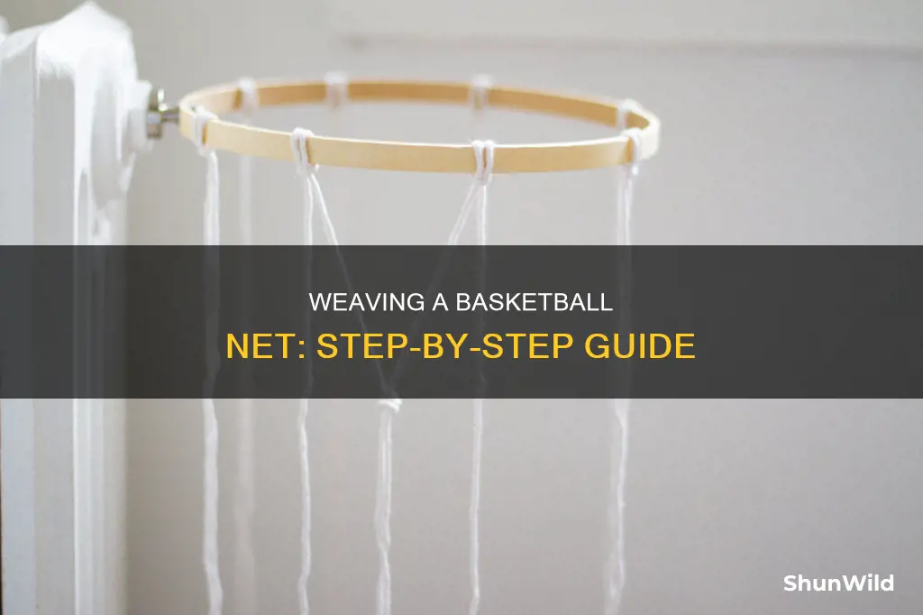 how to weave a basketball net