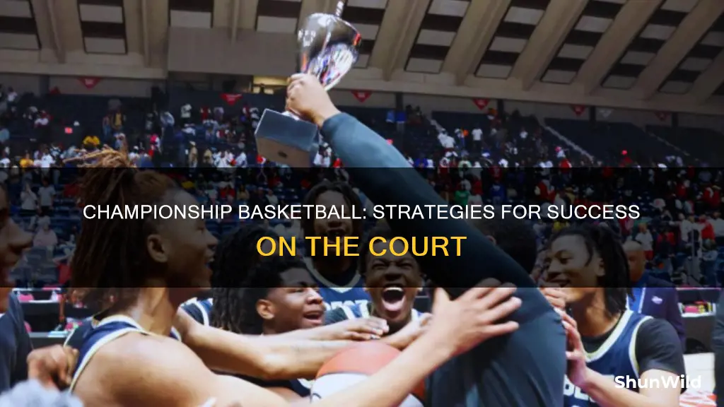 how to win a championship in basketball