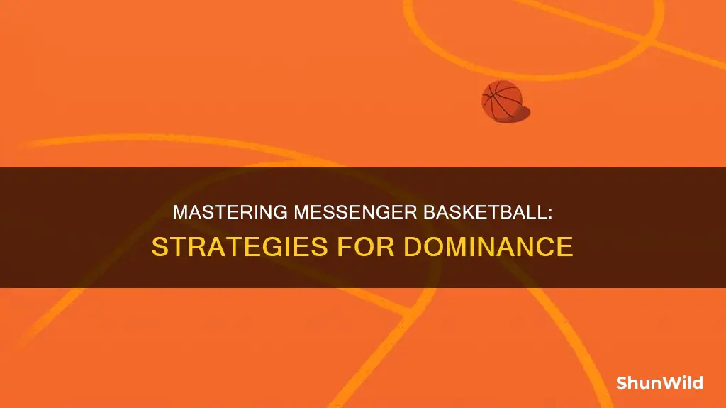 how to win at basketball on messenger