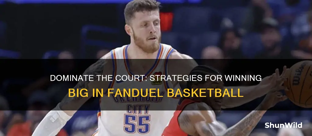 how to win big in fanduel basketball