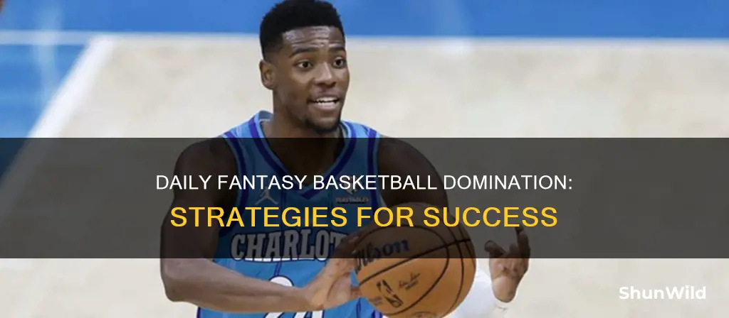 how to win daily fantasy basketball