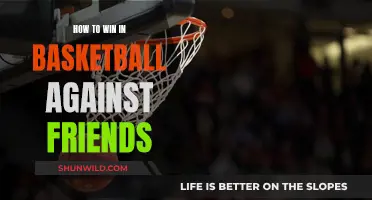Dominating Your Friends in Basketball: Strategies for Victory
