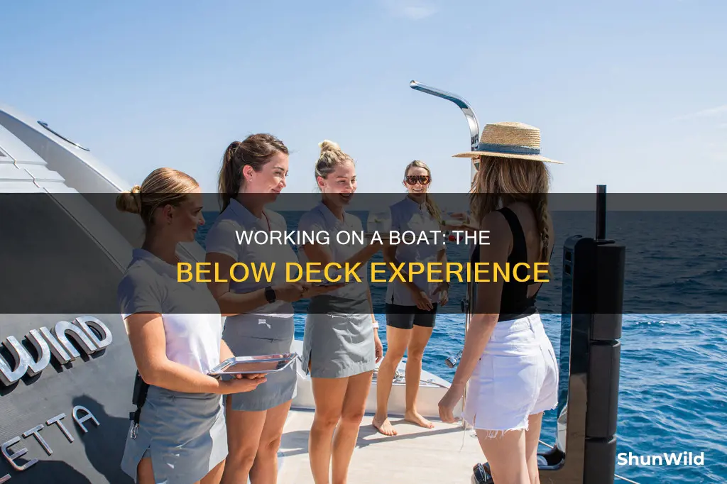 how to work on a boat like below deck