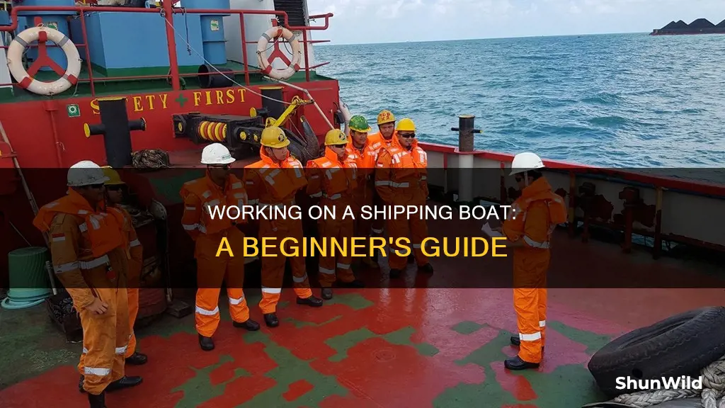 how to work on a shipping boat