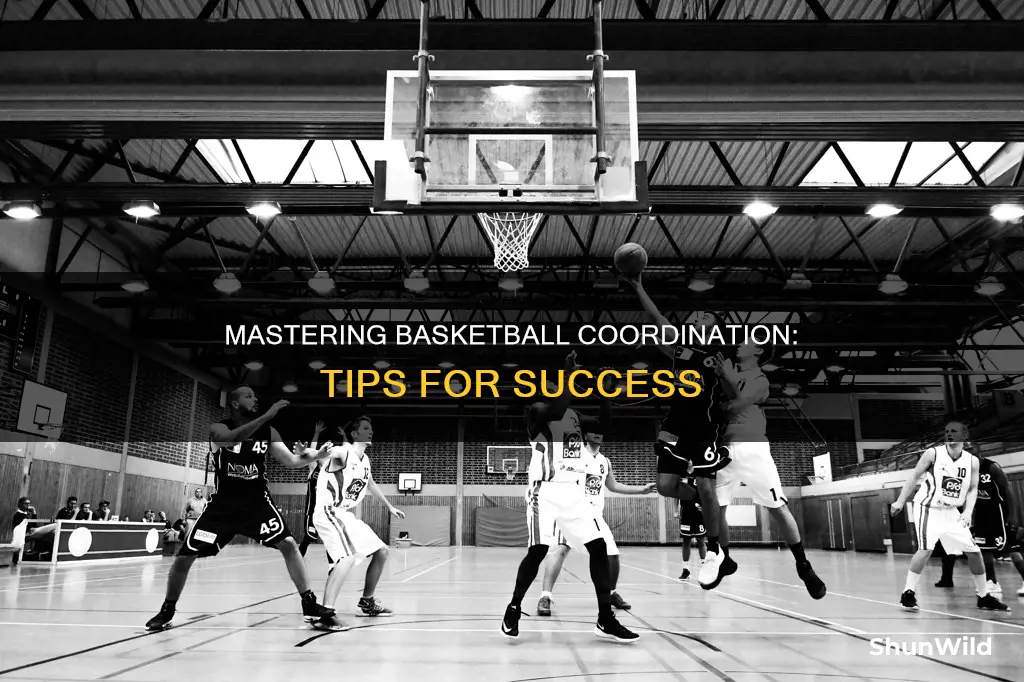 how to work on your coordination for basketball