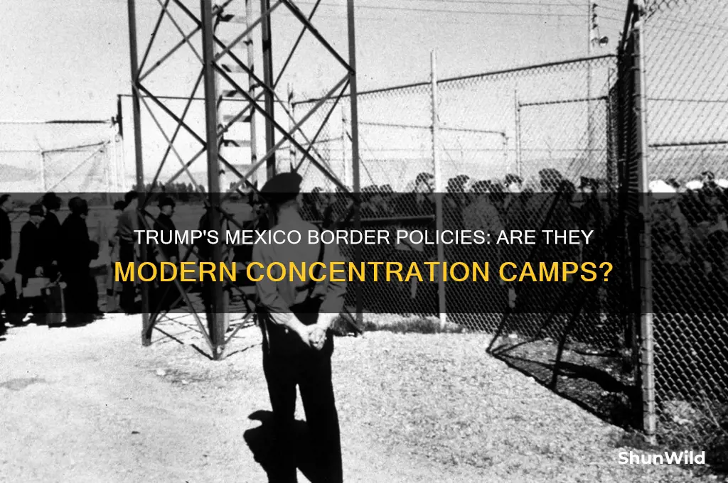 how trump mexico are concentration camps