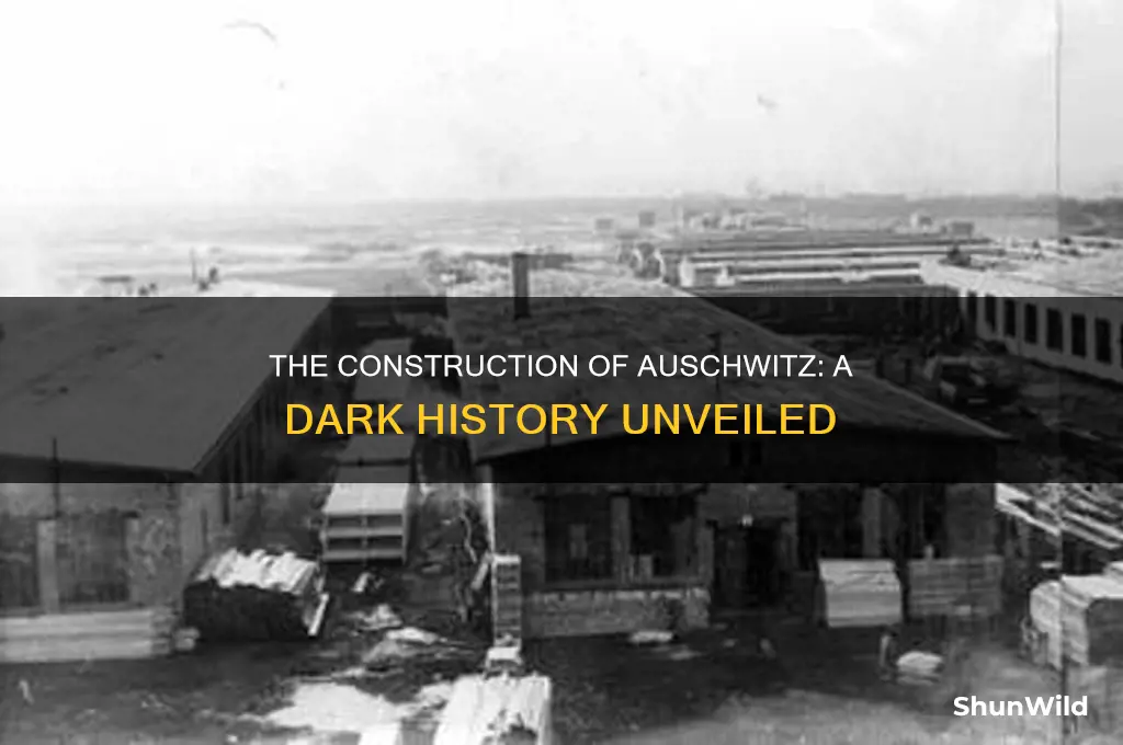 how was the auschwitz concentration camp built