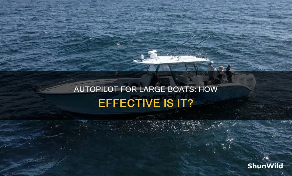 how well does autopilot work on large boat