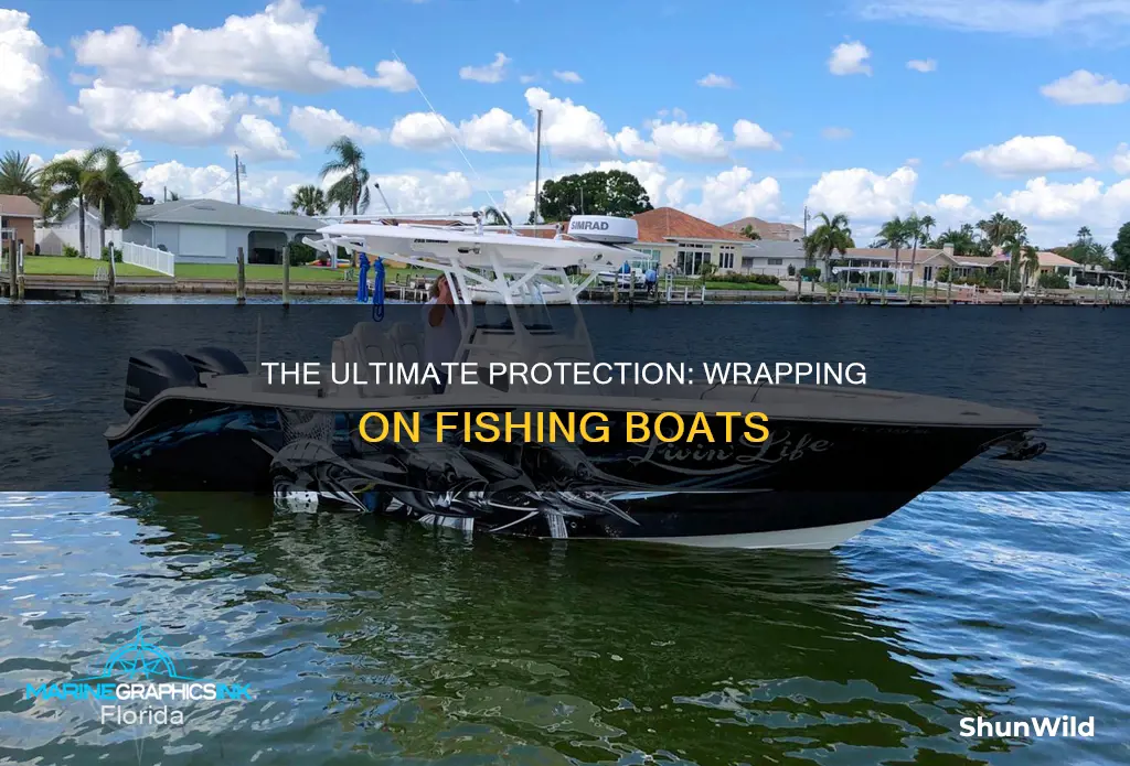 how well does the wrapping work on a fishing boat