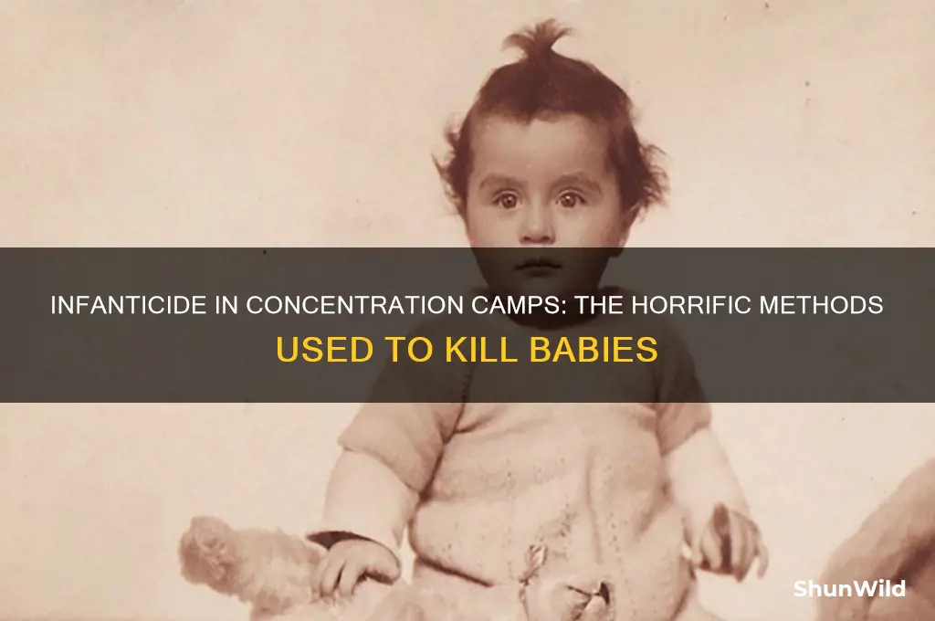 how were babies killed in concentration camps