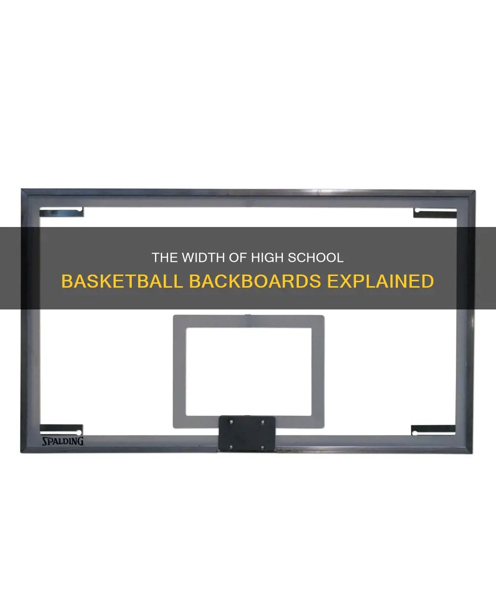 how wide is a high school basketball backboard
