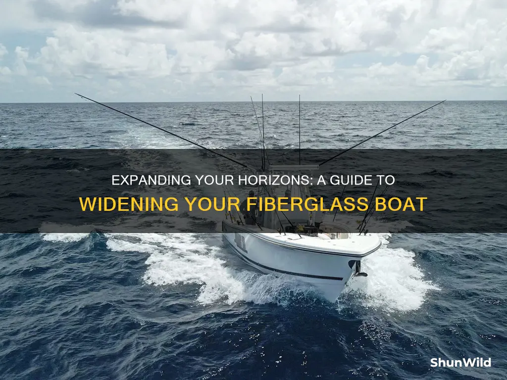 how widen a fiberglass boat