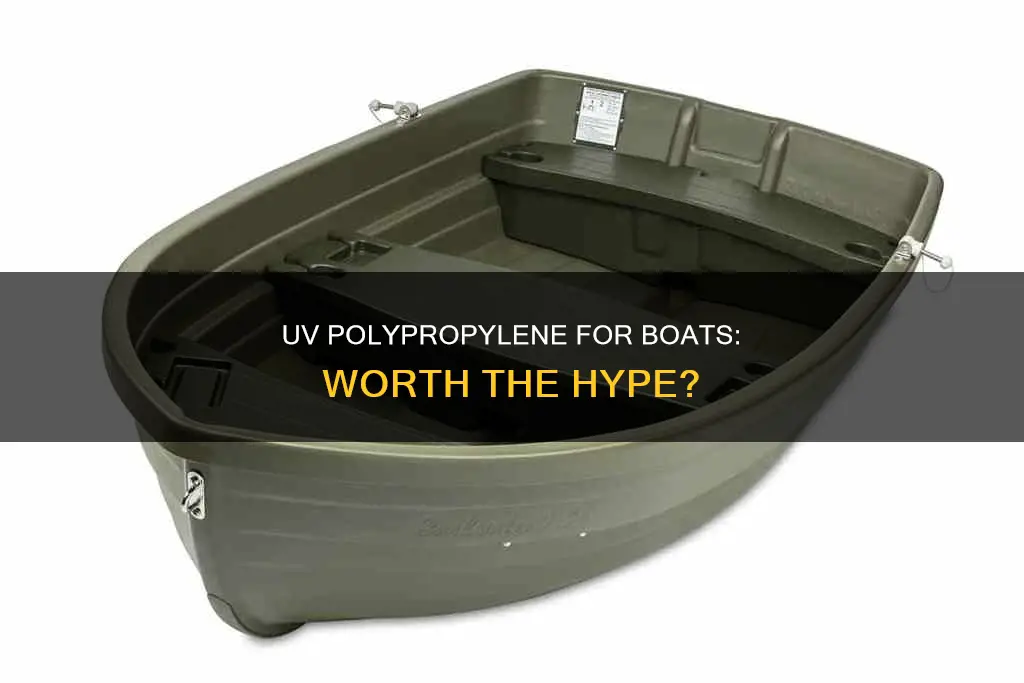 is 100 high uv polypropylene good for a boat