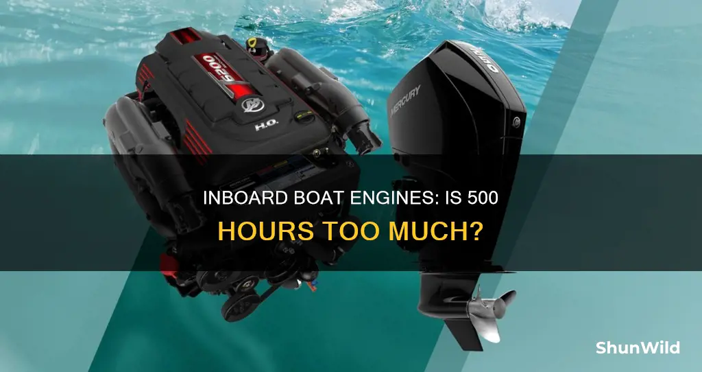 is 500 hours on an inboard boat engine hight