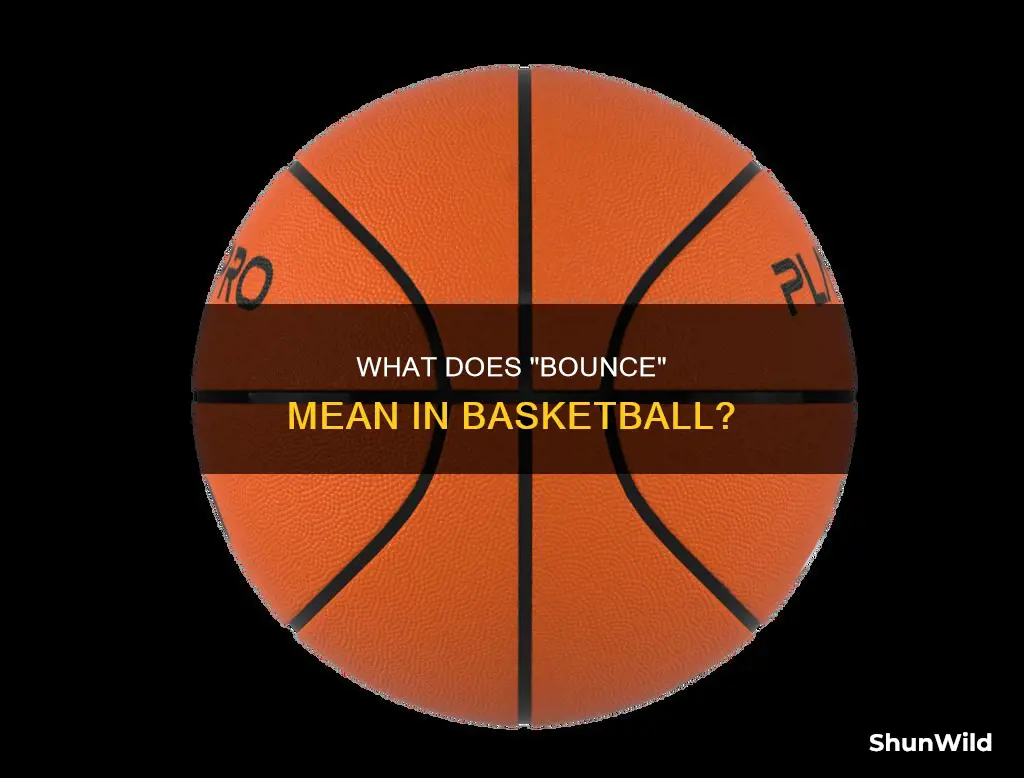 is a bounce a basketball term