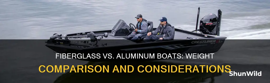 is a fiberglass boat heavier than aluminum