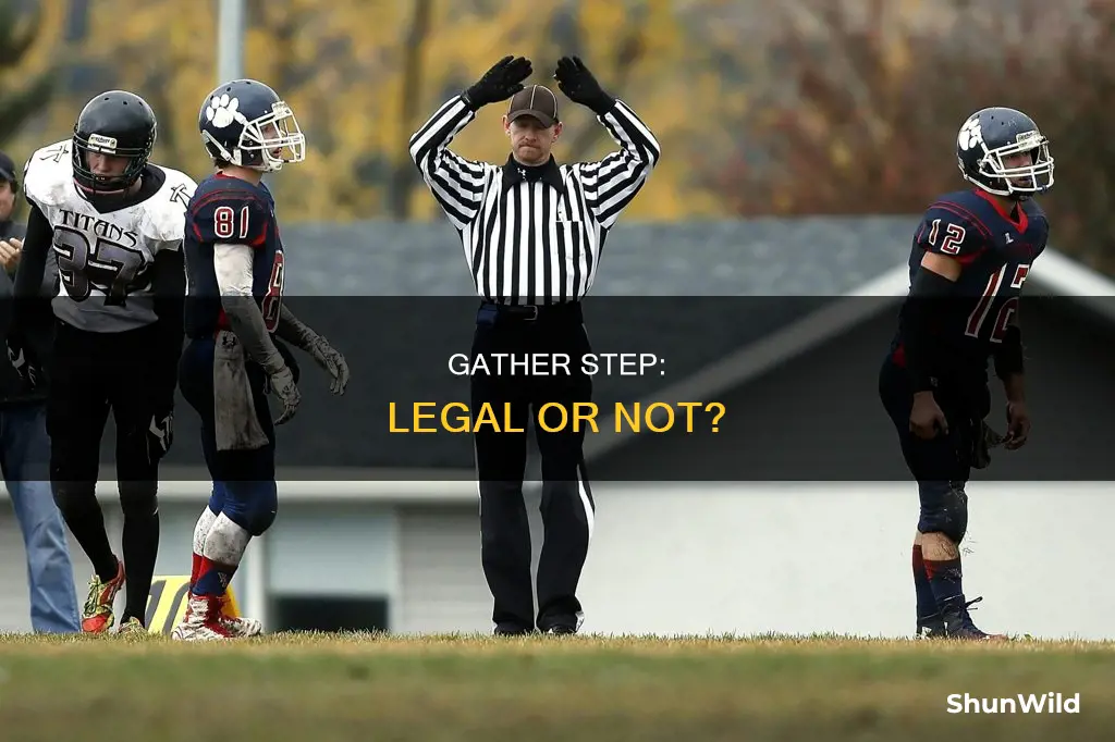 is a gather step legal in basketball