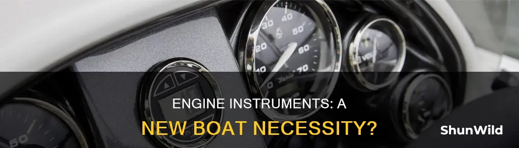 is a new boat required to have engine insturments