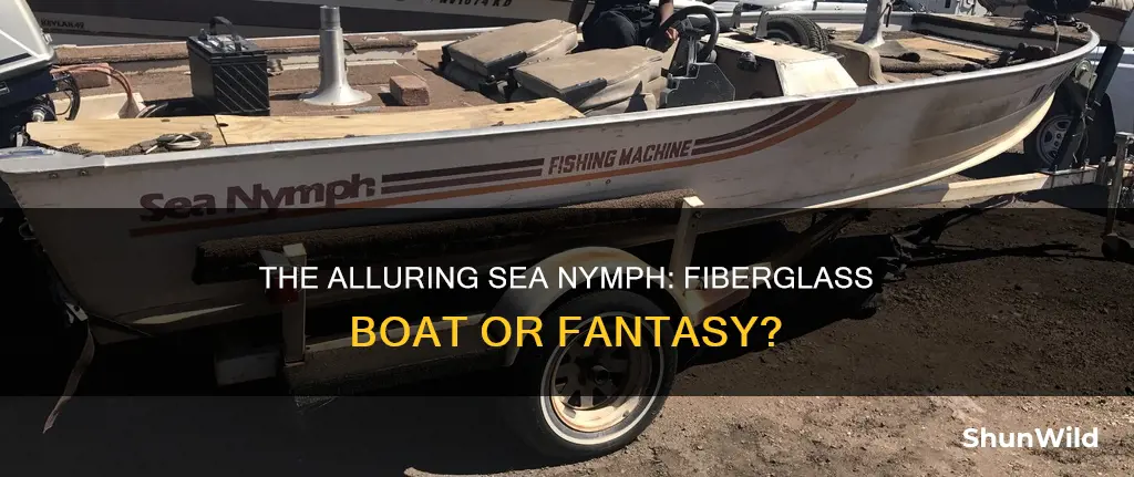 is a sea nynph a fiberglass boat