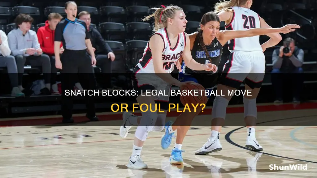 is a snatch block legal in basketball