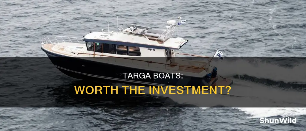 is a targa a good boat