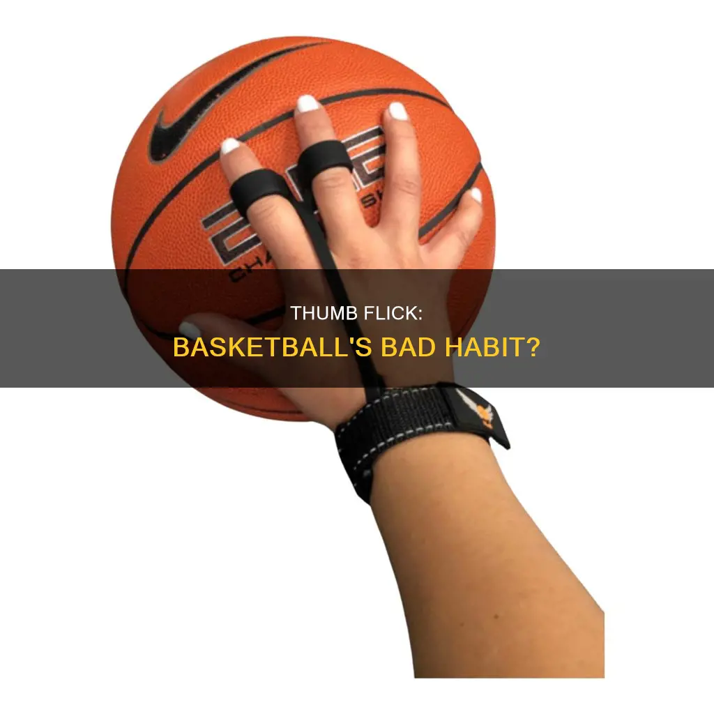 is a thumb flick bad in basketball