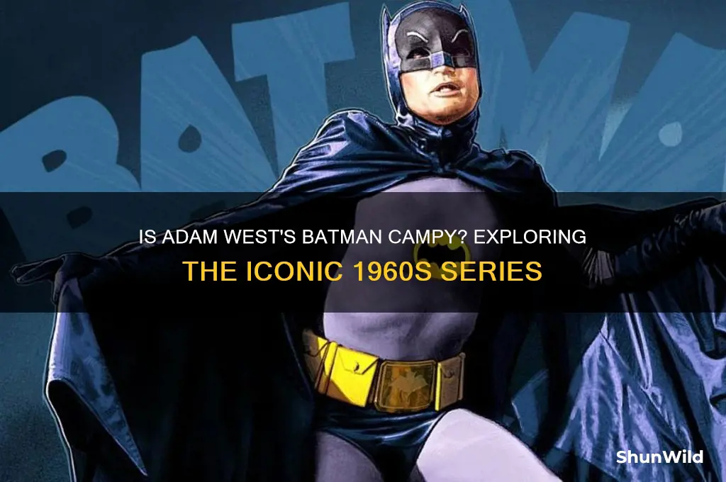 is adam west batman camp