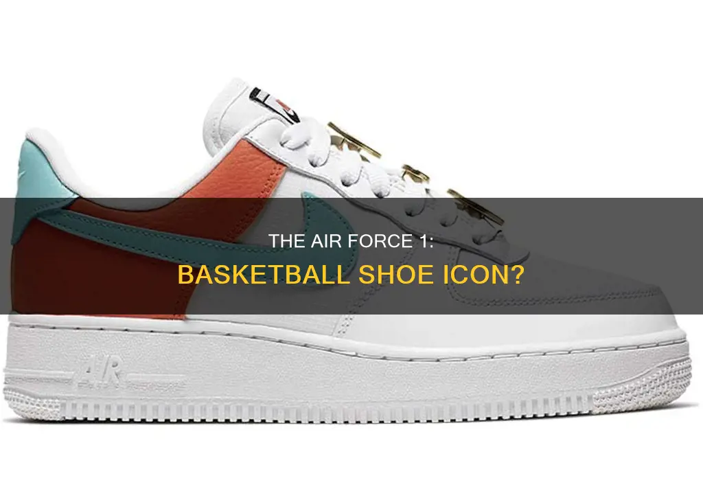 is air force 1 a basketball shoe