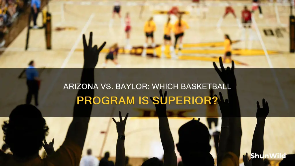 is arizona or baylor better basketball