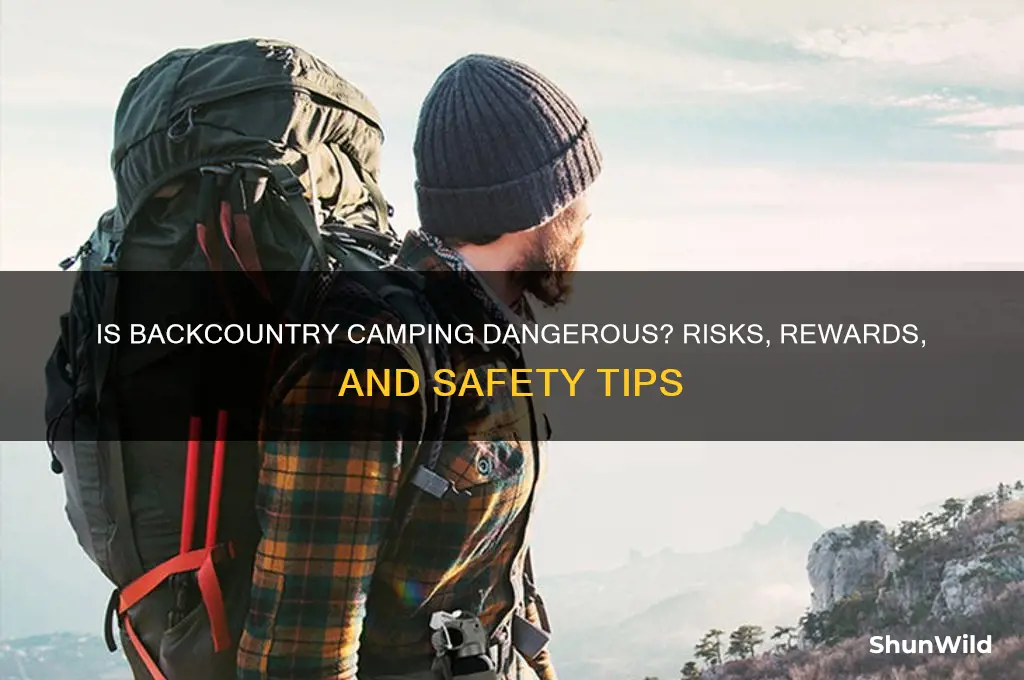 is backcountry camping dangerous