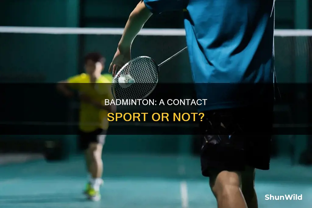 is badminton a contact sport