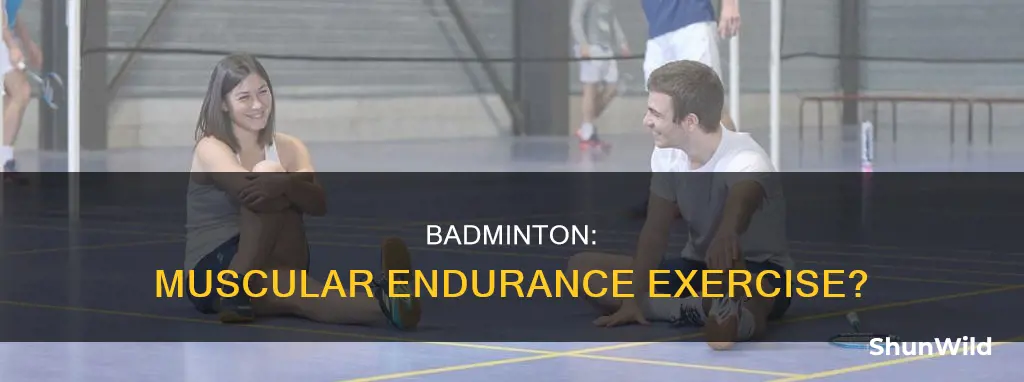 is badminton a muscular endurance exercise