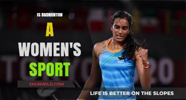 Badminton: A Women's Sport?