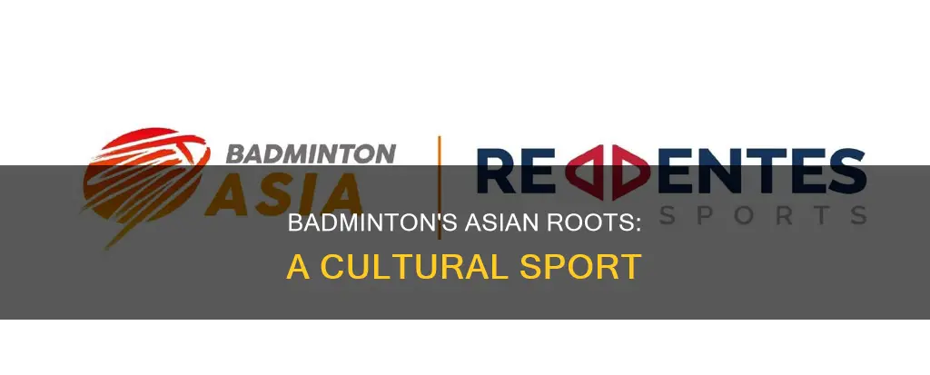 is badminton an asian sport