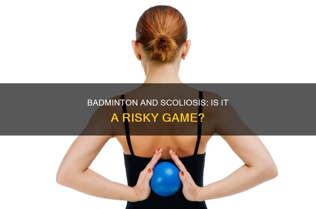 is badminton bad for scoliosis