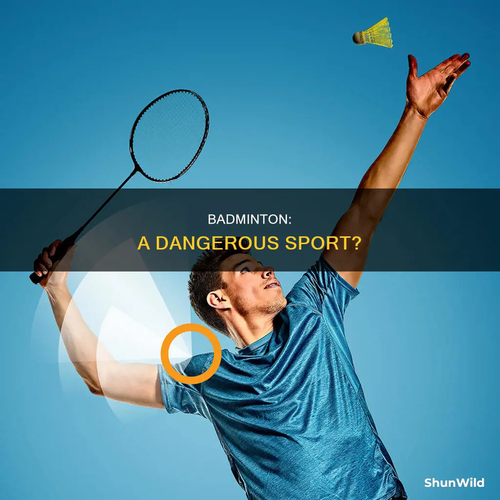is badminton dangerous