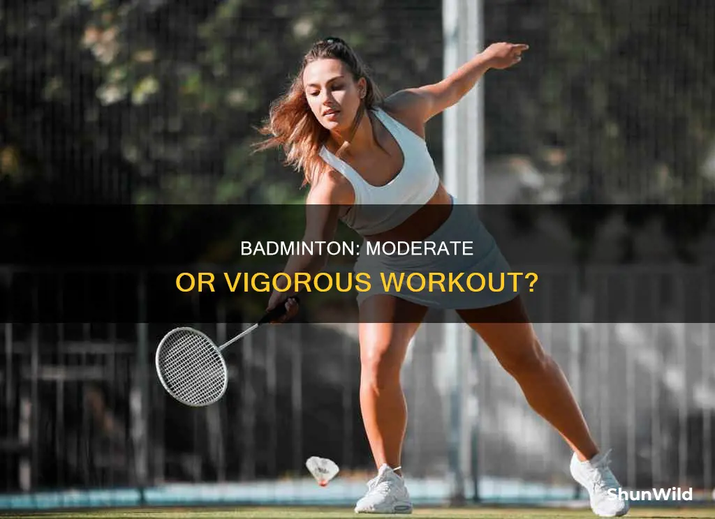 is badminton moderate or vigorous