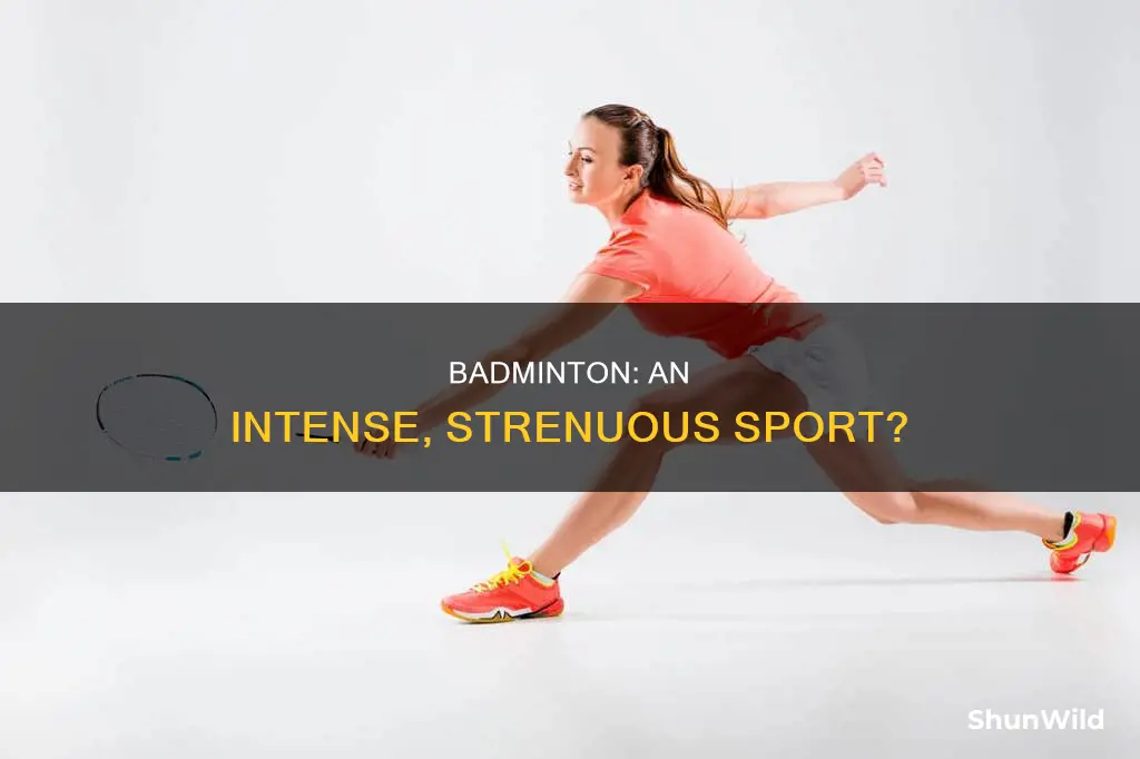 is badminton strenuous