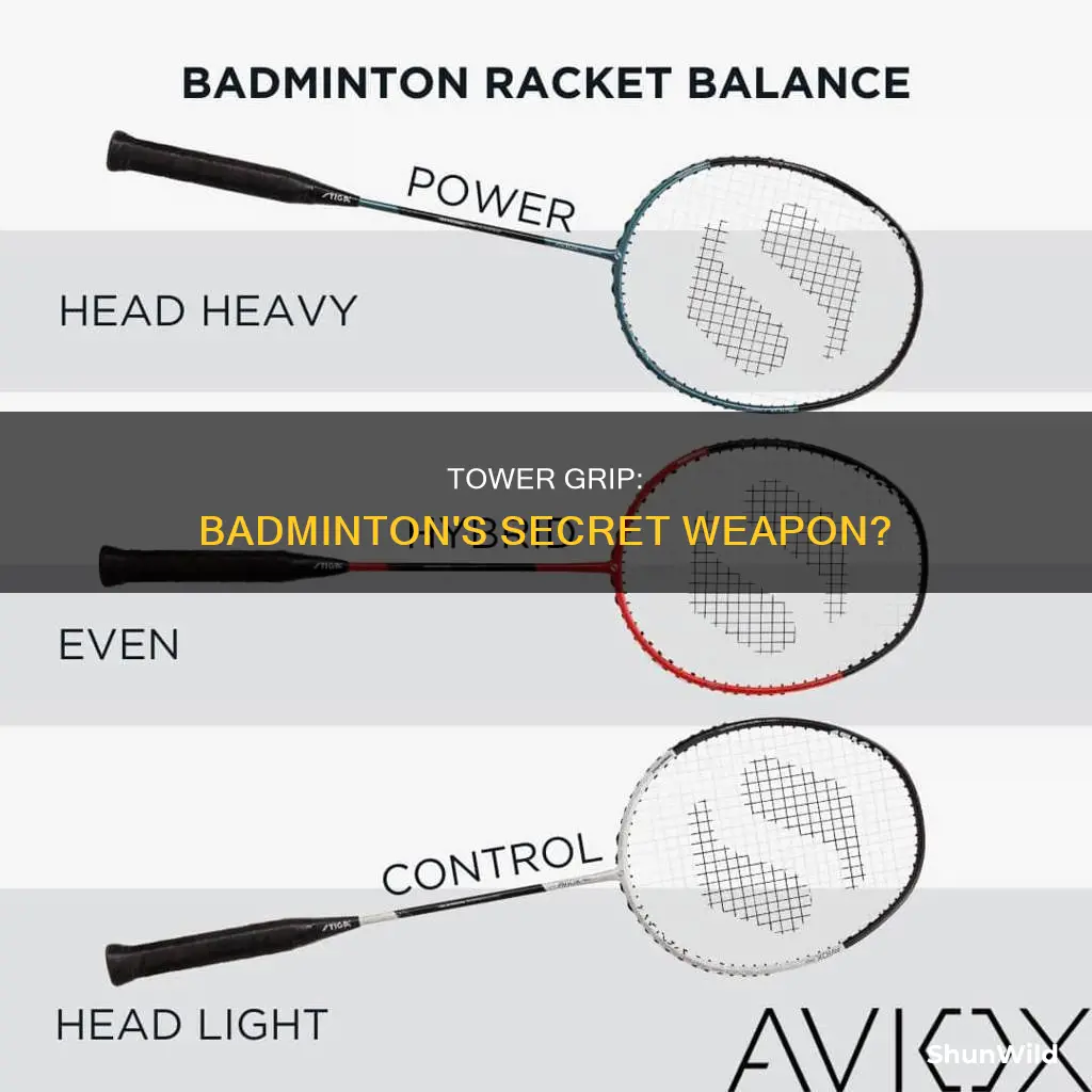 is badminton tower grip better