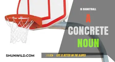 Basketball: Concrete Noun or Not?
